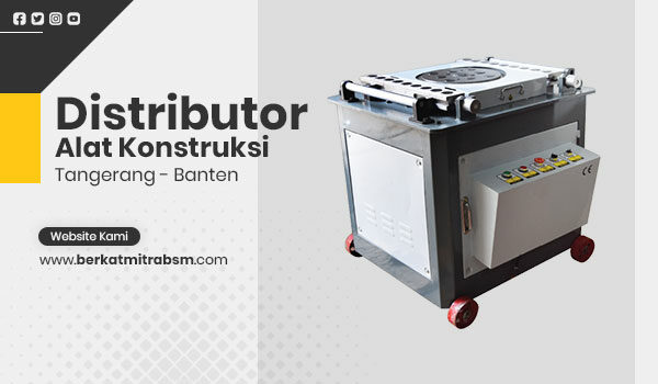 distributor alat konstruksi tangerang